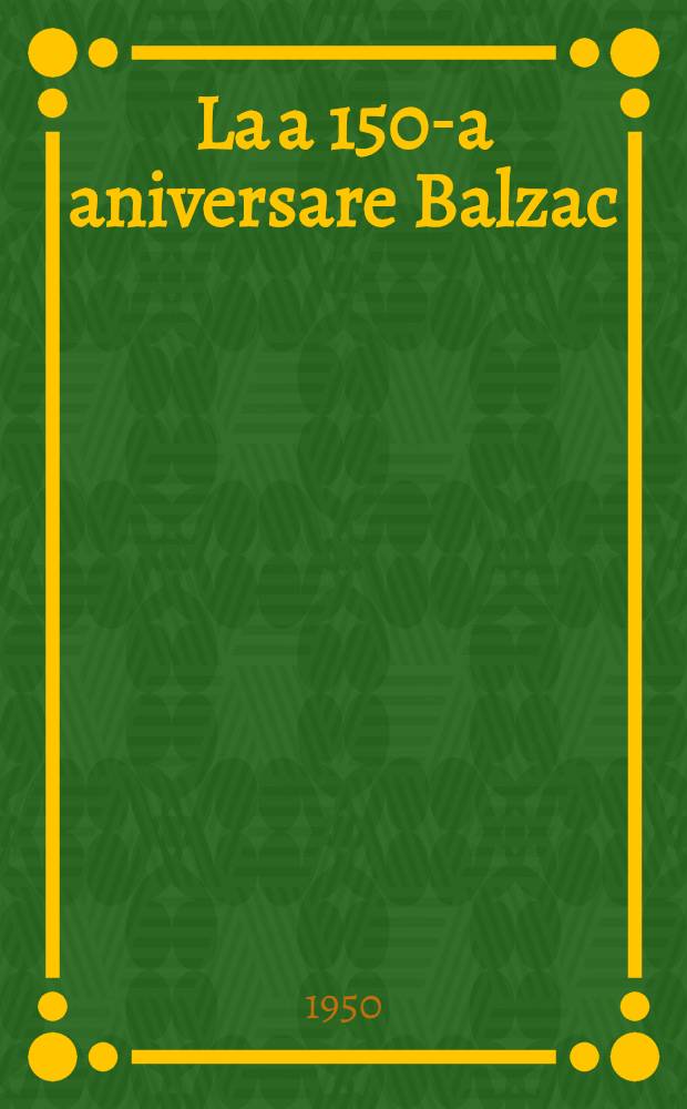La a 150-a aniversare Balzac
