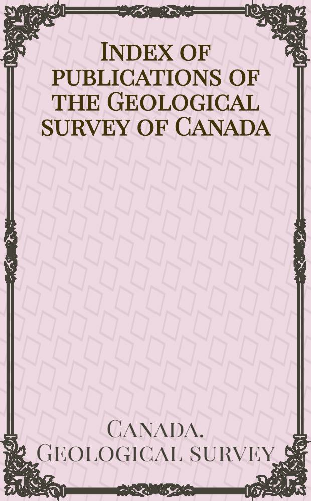 Index of publications of the Geological survey of Canada : 1970-1971