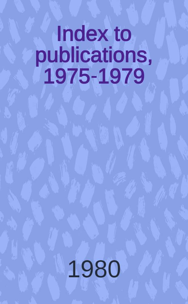 Index to publications, 1975-1979 = Index des publications, 1975-1979