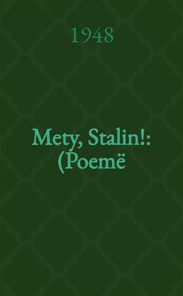 Mety, Stalin! : (Poemë)