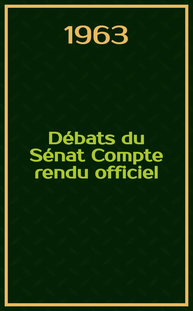 Débats du Sénat Compte rendu officiel (Hansard)