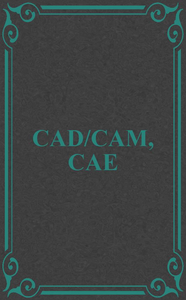 CAD/CAM, CAE
