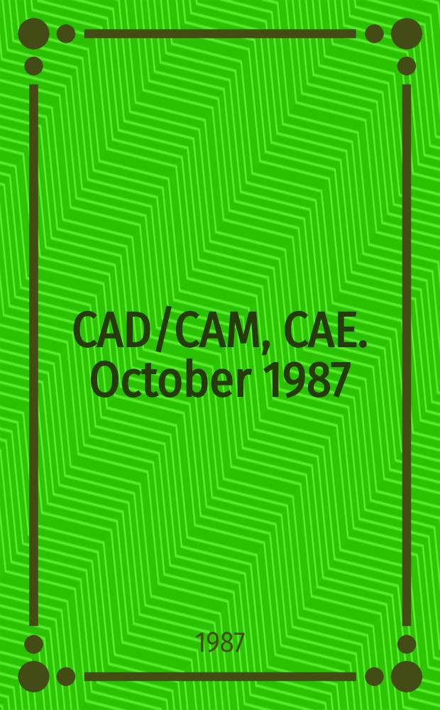 CAD/CAM, CAE. October 1987