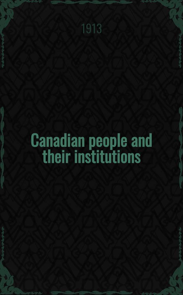 Canadian people and their institutions : [In 22 vol. and index] By one hundred associates. Vol. 13 : [The Atlantic provinces