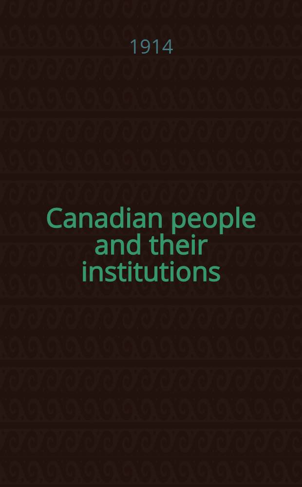 Canadian people and their institutions : [In 22 vol. and index] By one hundred associates. Vol. 22 : [The Pacific provinces