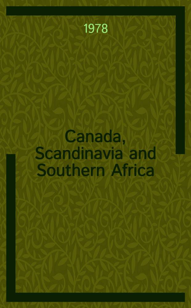 Canada, Scandinavia and Southern Africa : The First joint Scand.-Canad. conf. on an afr. topic held in Ottawa from 19 to 22 Febr. 1978