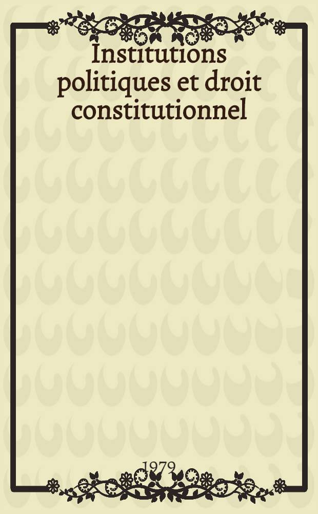 Institutions politiques et droit constitutionnel