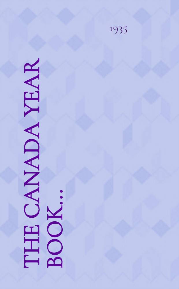 The Canada year book ... : The official statistical annual of the resources, history, institutions and social and economic conditions of the dominion