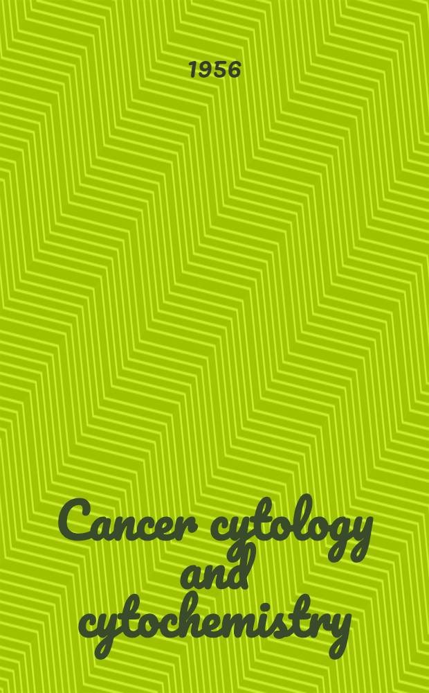 Cancer cytology and cytochemistry