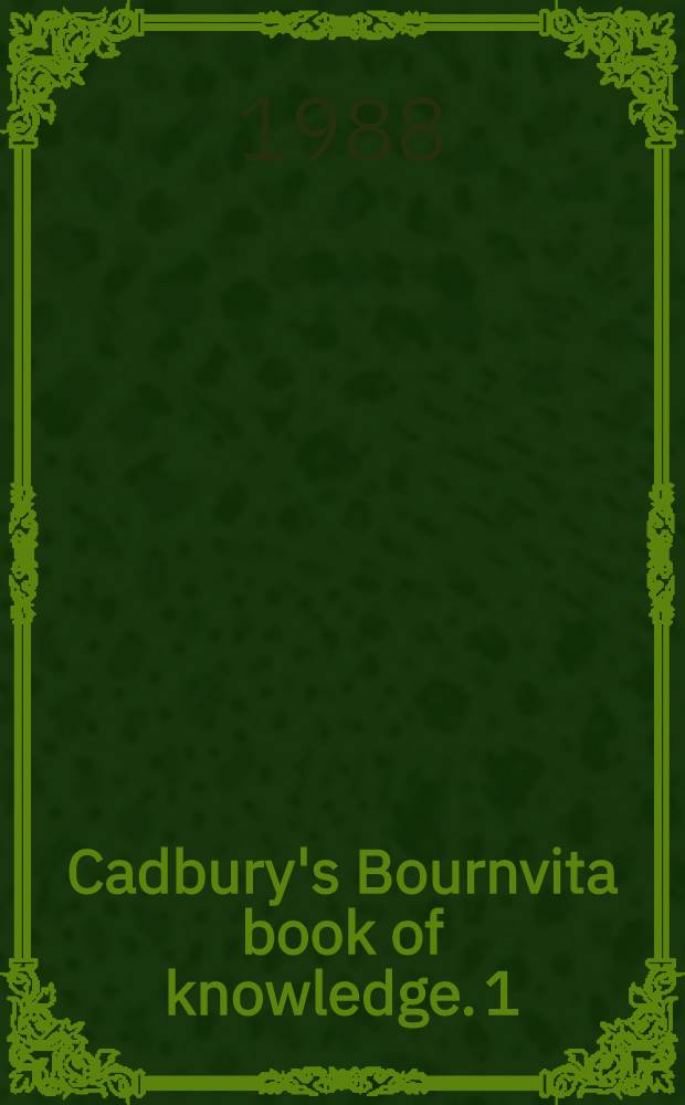 Cadbury's Bournvita book of knowledge. [1] : Volumes 1-IV