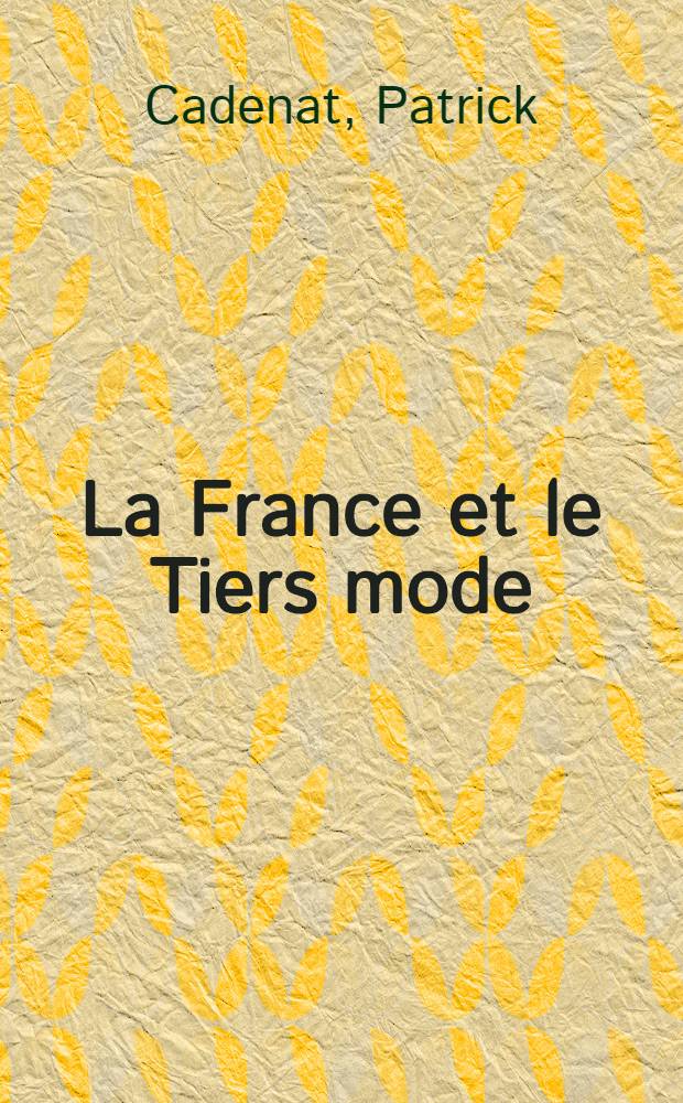 La France et le Tiers mode : Vingt ans de coopération bilatérale