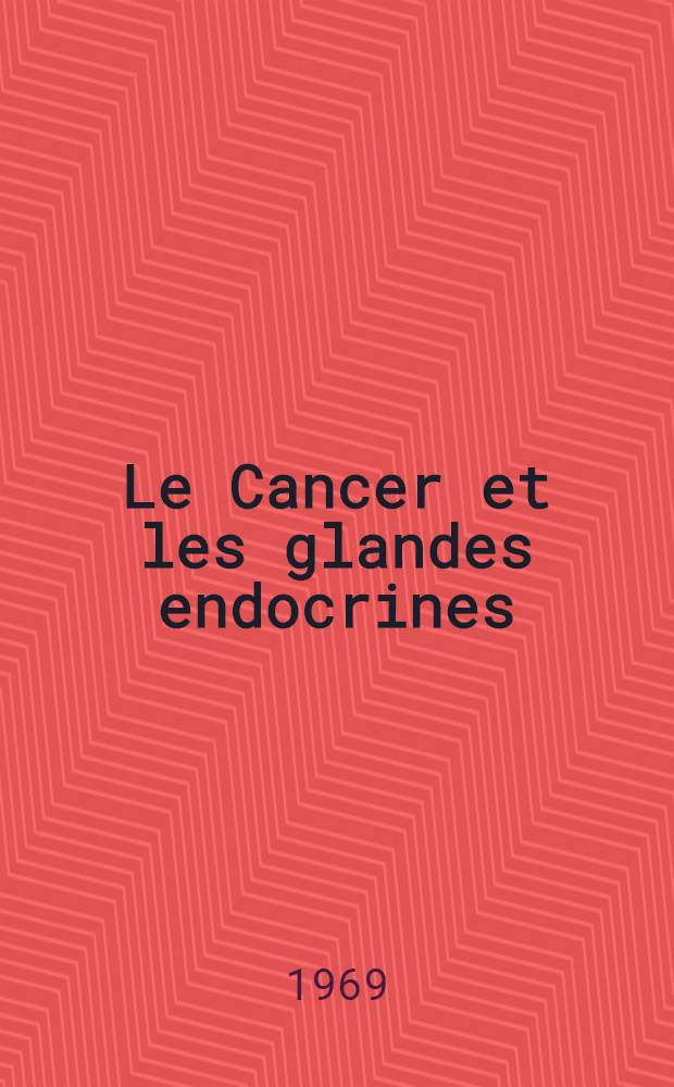 Le Cancer et les glandes endocrines : Recueil