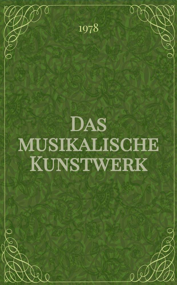 Das musikalische Kunstwerk : Grundbegriffe einer undogmatischen Musiktheorie