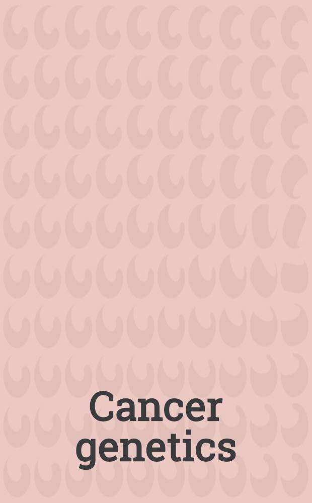 Cancer genetics