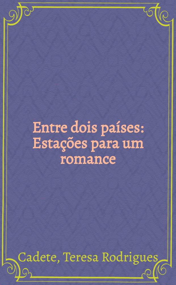 Entre dois países : Estações para um romance