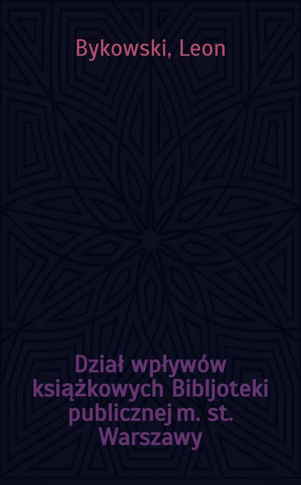 Dział wpływów książkowych Bibljoteki publicznej m. st. Warszawy : Poddział zakupów. 1929-30
