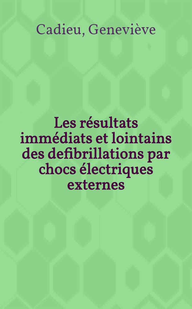 Les résultats immédiats et lointains des defibrillations par chocs électriques externes: à propos de 96 malades en fibrillation ou flutter auriculaires : Thèse ..