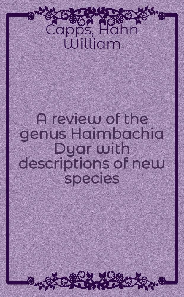 A review of the genus Haimbachia Dyar with descriptions of new species (Lepidoptera: Crambidae)