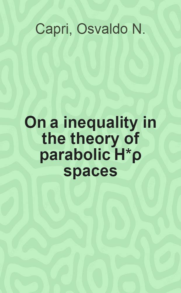 On a inequality in the theory of parabolic H*ρ spaces