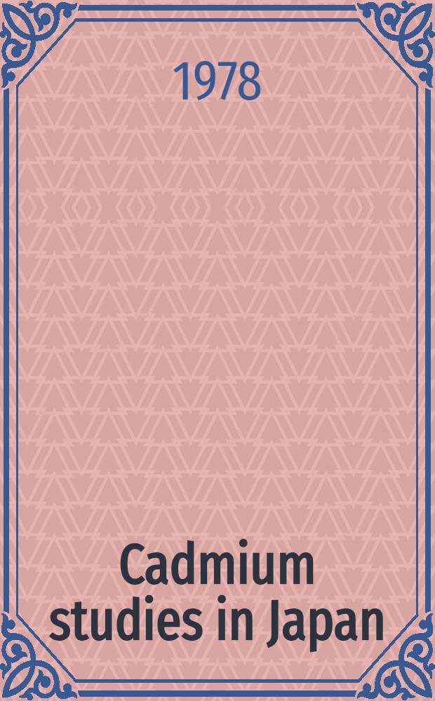 Cadmium studies in Japan : A review