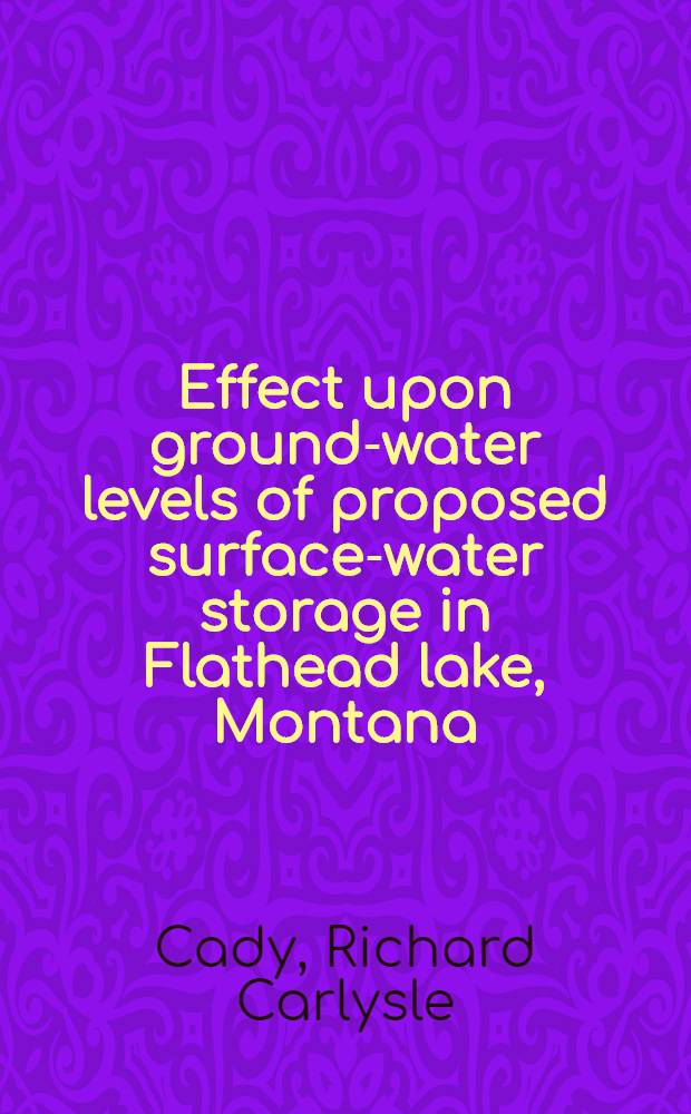 Effect upon ground-water levels of proposed surface-water storage in Flathead lake, Montana