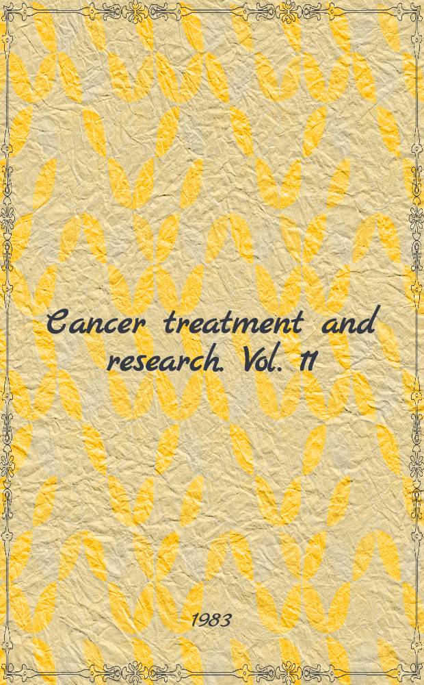 Cancer treatment and research. [Vol.] 11 : Biology and management of lung cancer