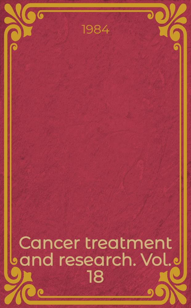 Cancer treatment and research. [Vol.] 18 : Clinical management of gastrointestinal cancer
