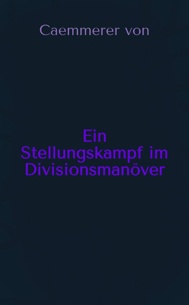 Ein Stellungskampf im Divisionsmanöver