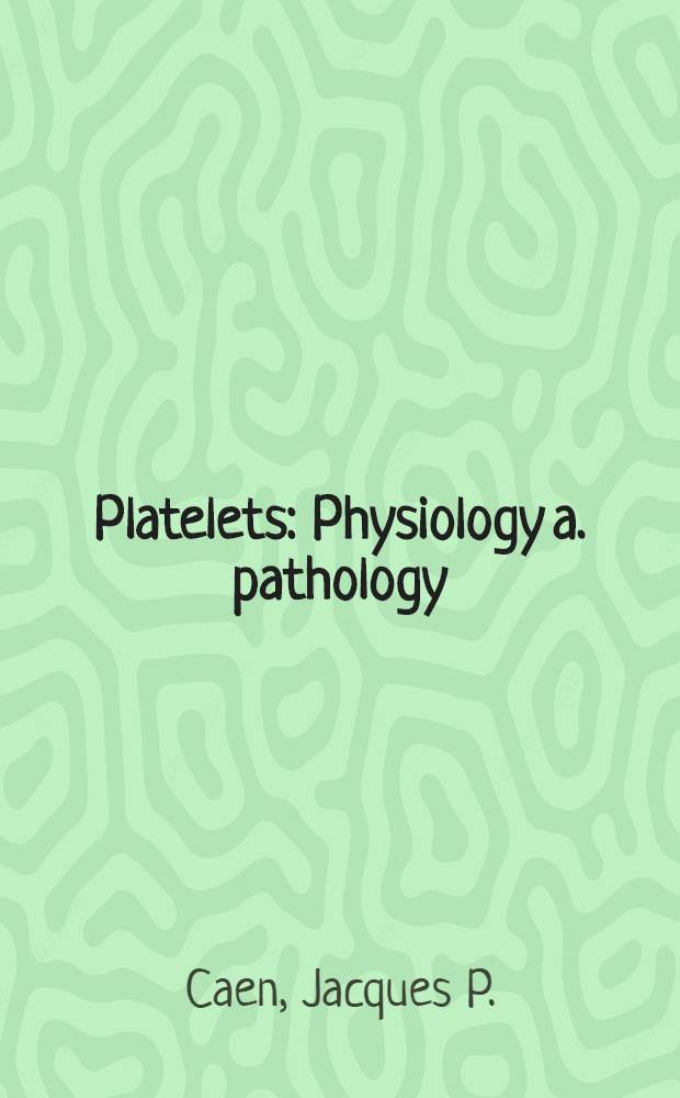 Platelets : Physiology a. pathology