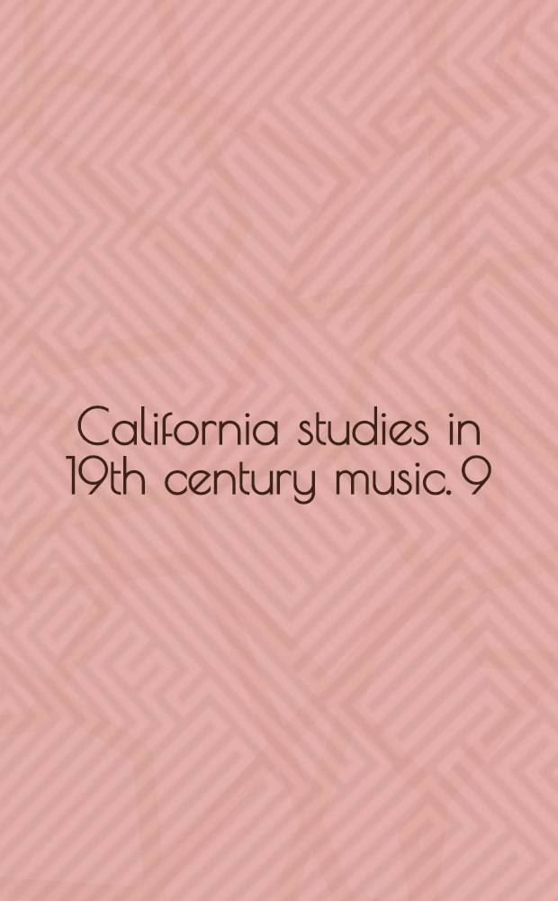 California studies in 19th century music. 9 : Wagner nights