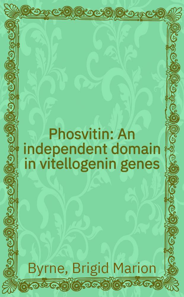 Phosvitin : An independent domain in vitellogenin genes : Proefschr