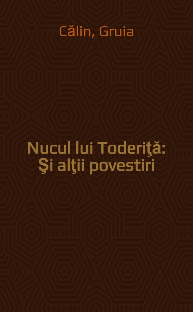 Nucul lui Toderiţă : Şi alţii povestiri