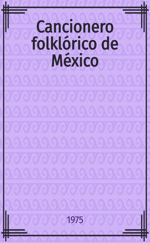 Cancionero folklórico de México