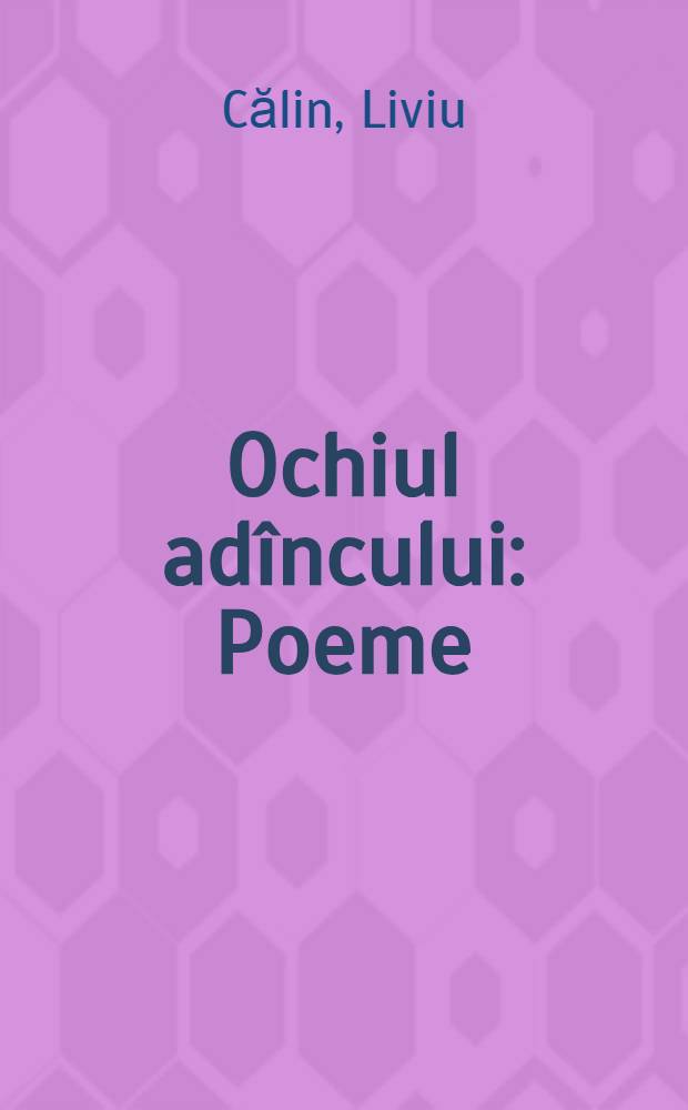 Ochiul adîncului : Poeme