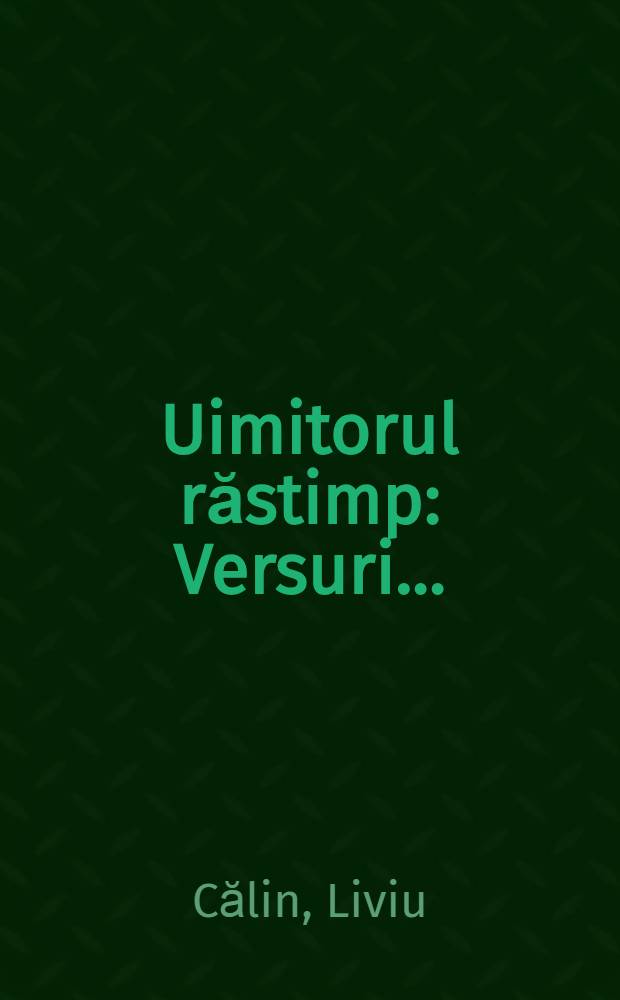 Uimitorul răstimp : Versuri ..