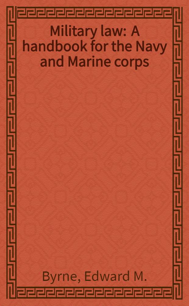 Military law : A handbook for the Navy and Marine corps