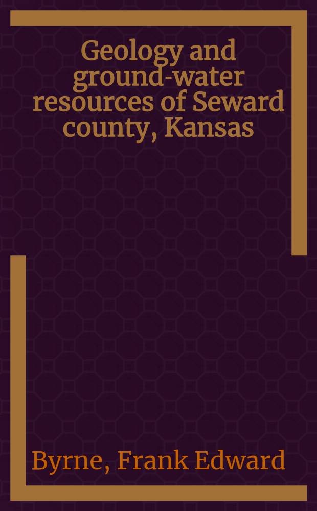 Geology and ground-water resources of Seward county, Kansas