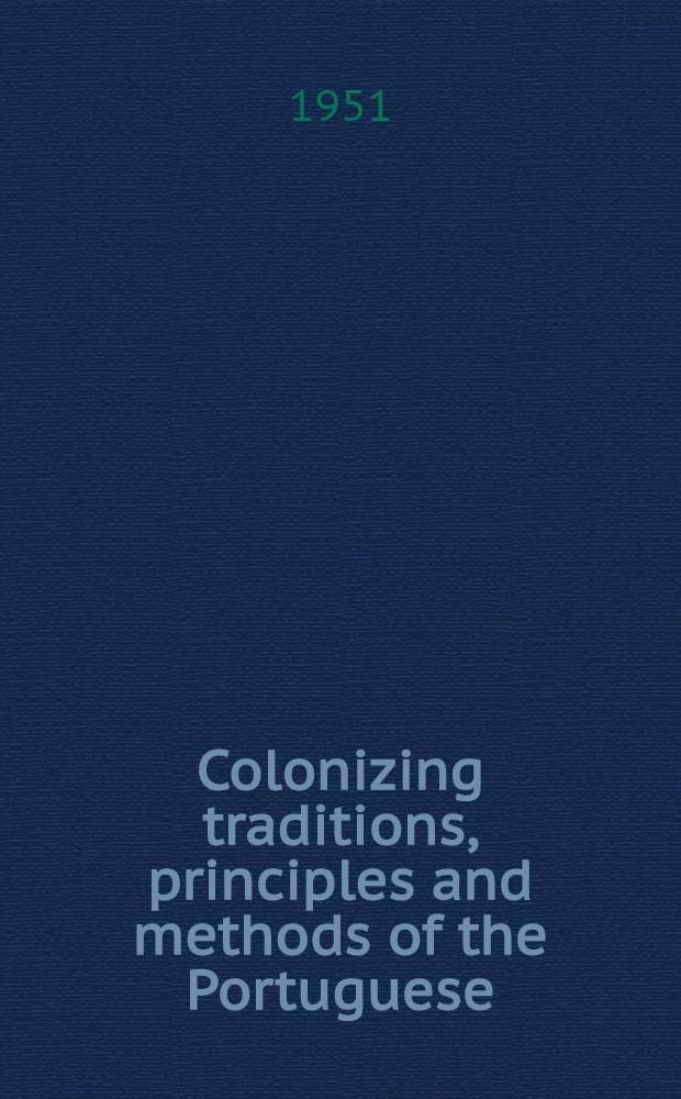 Colonizing traditions, principles and methods of the Portuguese