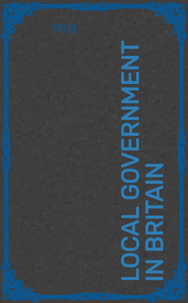 Local government in Britain : Everyone's guide to how it all works
