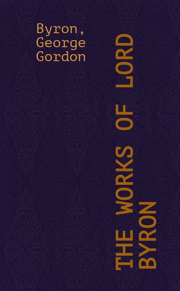 The works of lord Byron : Letters and journals