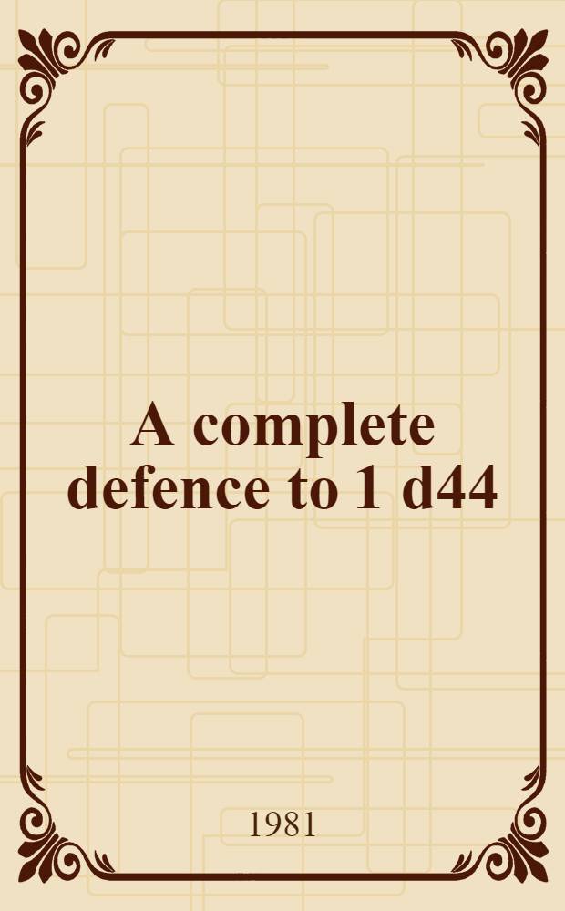 A complete defence to 1 d44 : A study of the Queen's gambit accepted