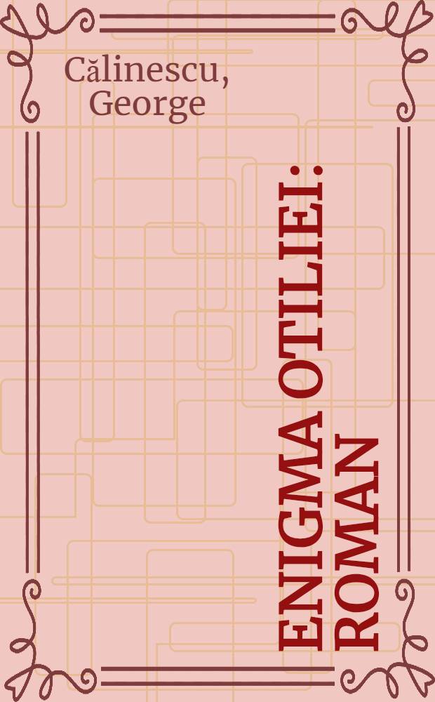 Enigma Otiliei : Roman
