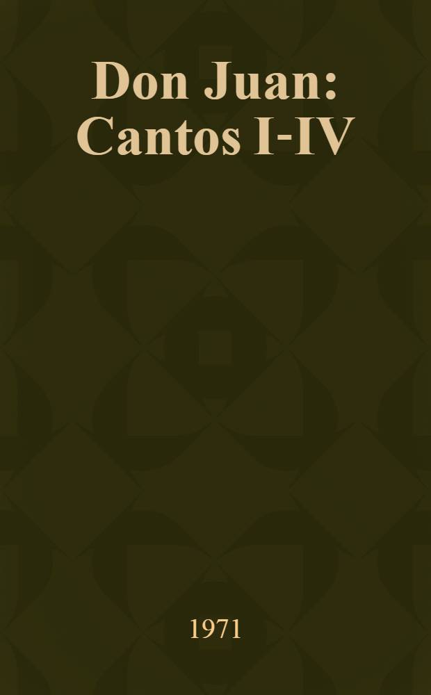 Don Juan : Cantos I-IV (abridged)