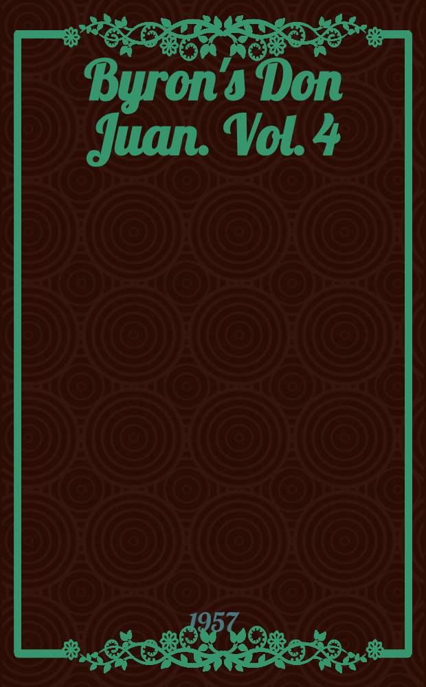Byron's Don Juan. Vol. 4 : Notes on the Variorum edition