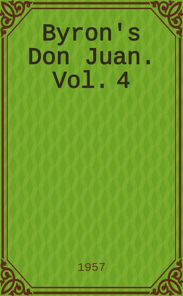Byron's Don Juan. Vol. 4 : Notes on the Variorum edition