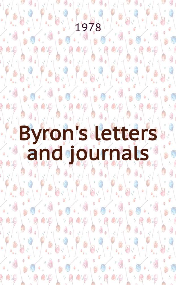 Byron's letters and journals : The complete and unexpurgated text of all the letters available in Ms. and the full print. version of all others. Vol. 8 : 1821: Born for opposition
