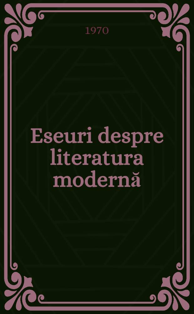 Eseuri despre literatura modernă