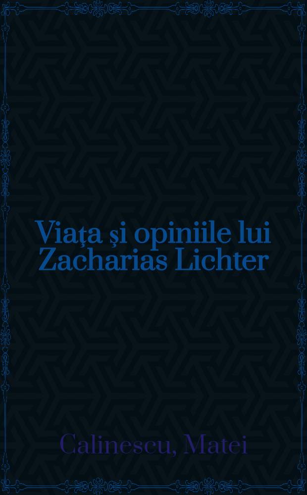 Viaţa şi opiniile lui Zacharias Lichter