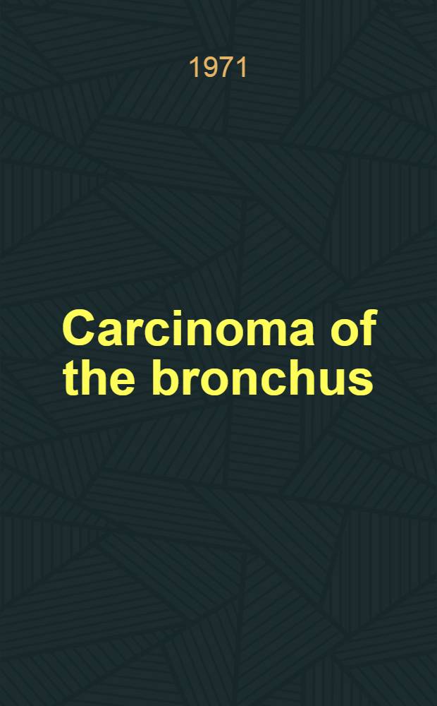 Carcinoma of the bronchus