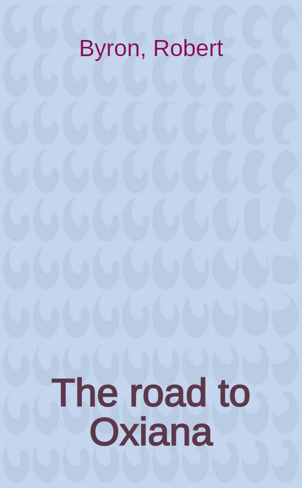 The road to Oxiana